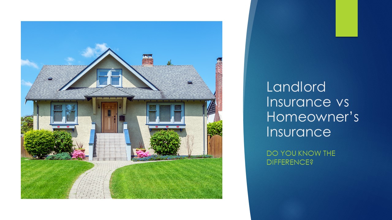 Landlord Insurance Versus Homeowner’s Insurance Blog
