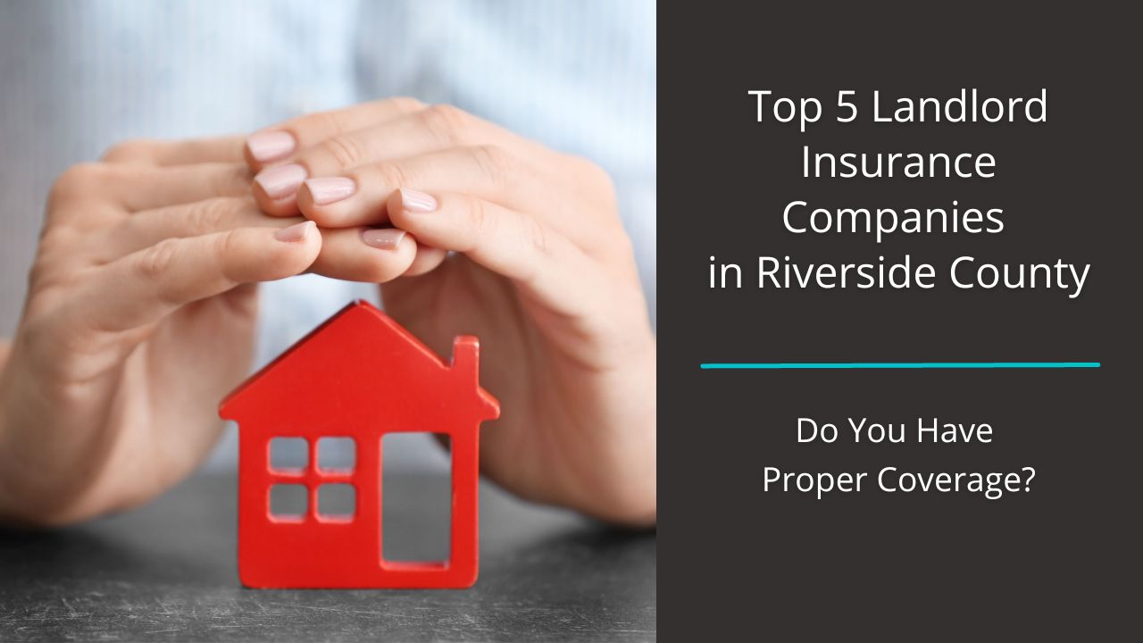 Top Landlord Insurance Companies in Riverside County BLOG