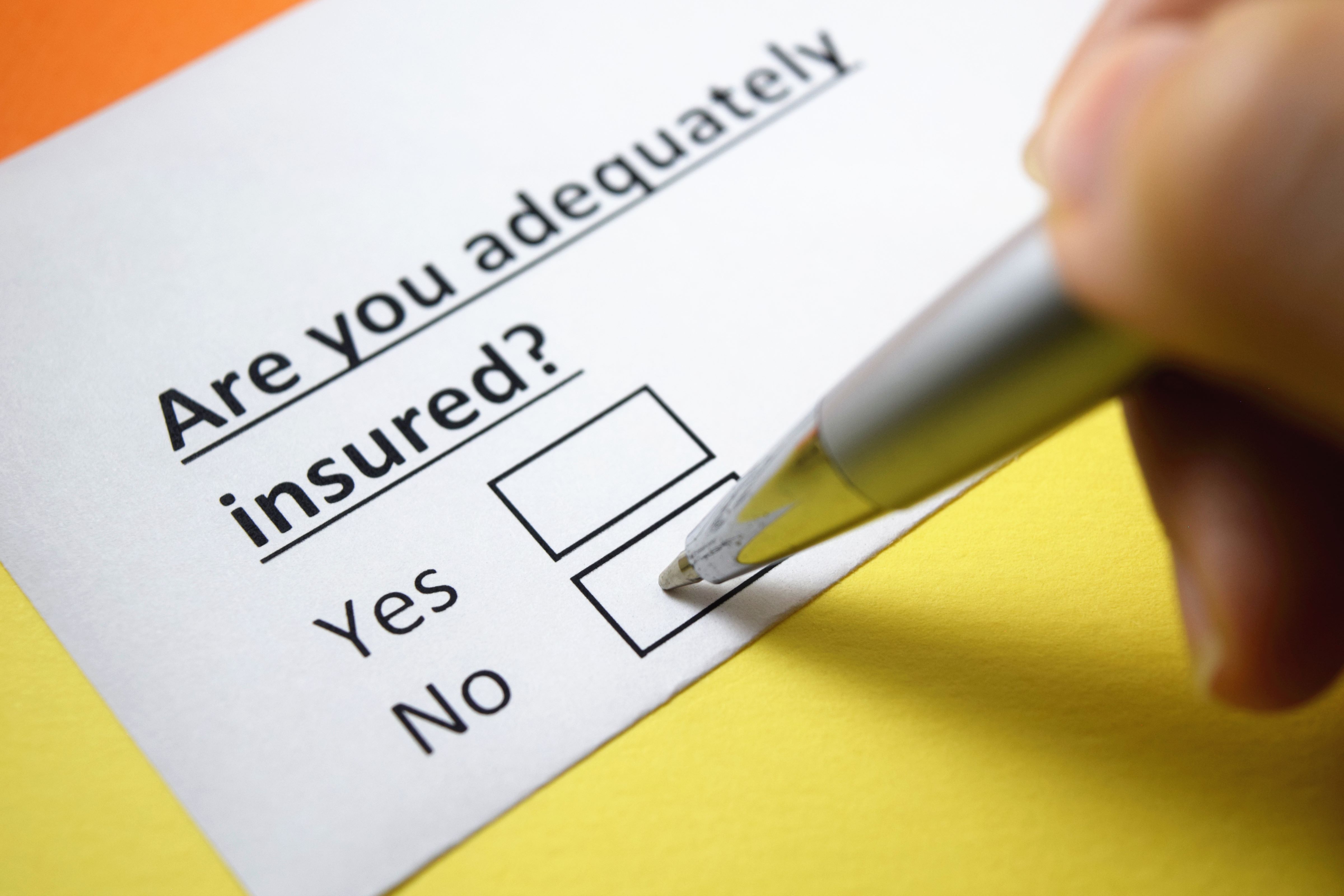 Question if adequately insured